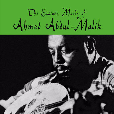 The Eastern Moods Of Ahmed Abdul-Malik (New LP)