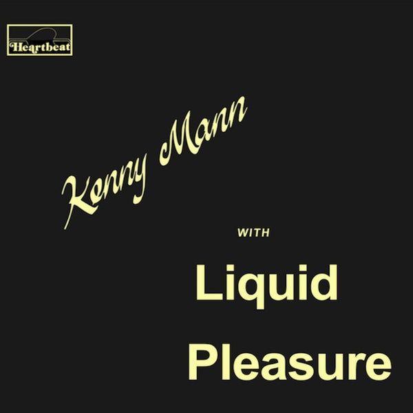 Kenny Mann With Liquid Pleasure (New LP)