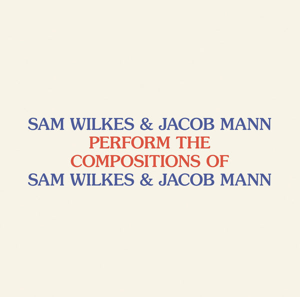 Perform the Compositions of Sam Wilkes & Jacob Mann (New LP)