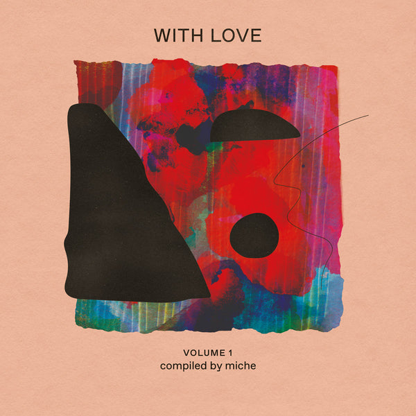 With Love: Volume 1 - Compiled by Miche (New 2LP)