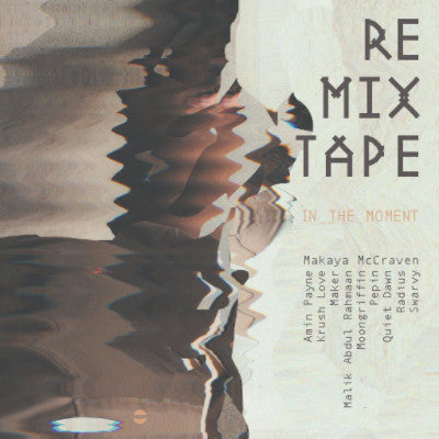 In The Moment - Remix Tape (New CS)
