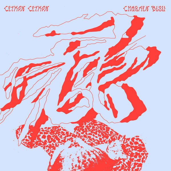 Chagrin Bleu (New LP)