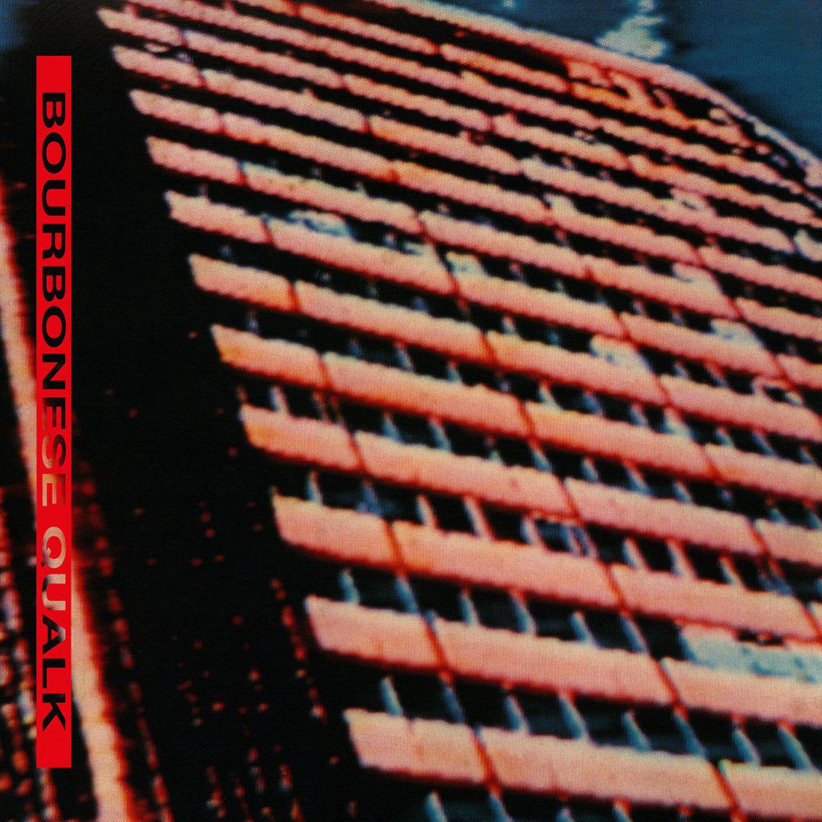 Bourbonese Qualk (New LP)