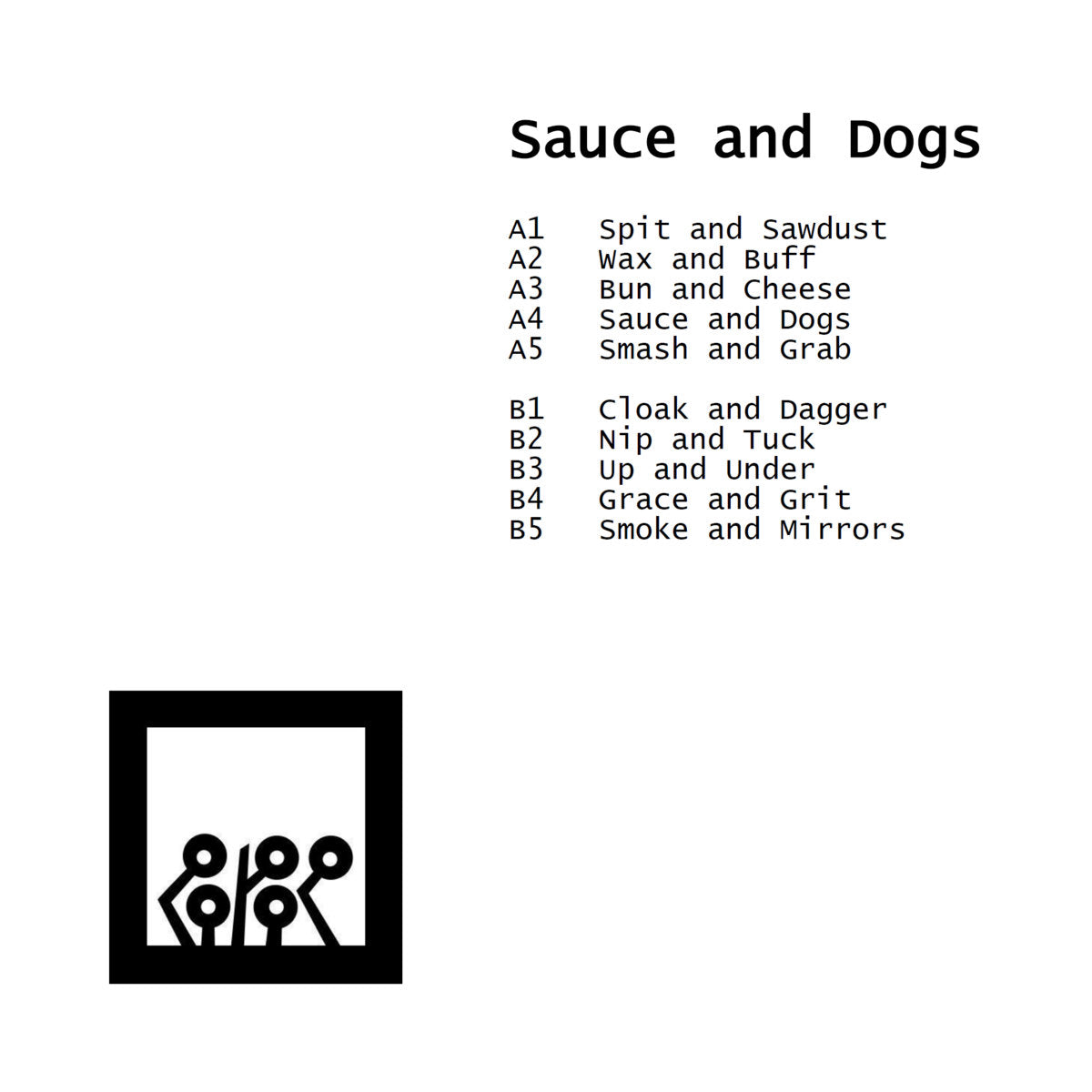 Sauce and Dogs (New LP)