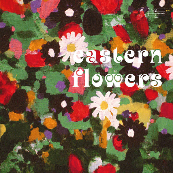 Eastern Flowers (New LP)