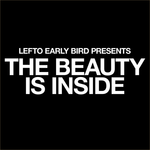 Lefto Early Bird presents The Beauty Is Inside (New 2LP)
