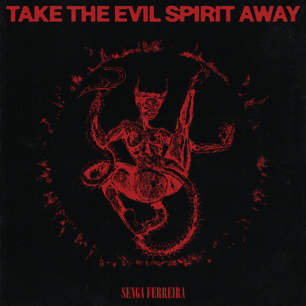 Take The Evil Spirit Away (New 2LP)