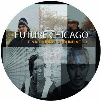 Future Chicago - Finale Underground Vol. 3 (New 12")