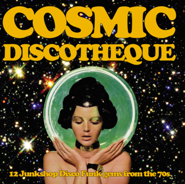 Cosmic Discotheque (New LP)