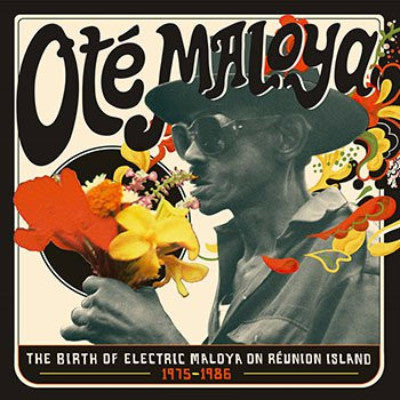 Oté Maloya - The Birth Of Electric Maloya On Reunion Island 1975-1986 (New 2LP)