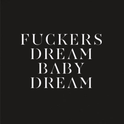 Fuckers | Dream Baby Dream (New 12")