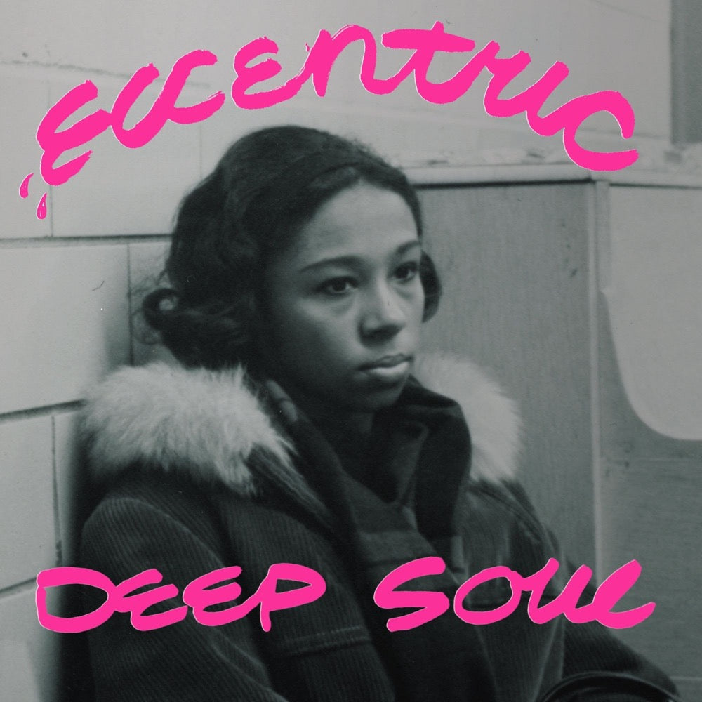 Eccentric Deep Soul (New LP)